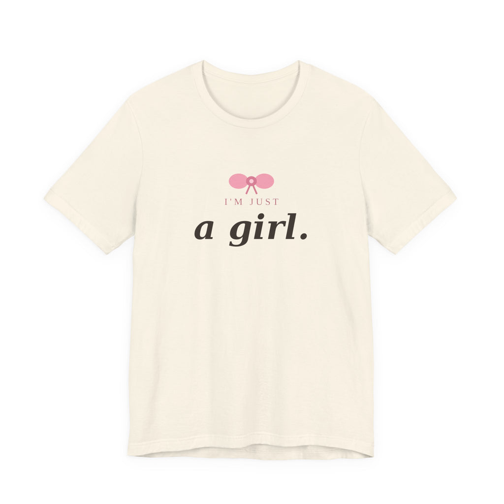I'm Just a Girl Statement Tee - Femmescentique