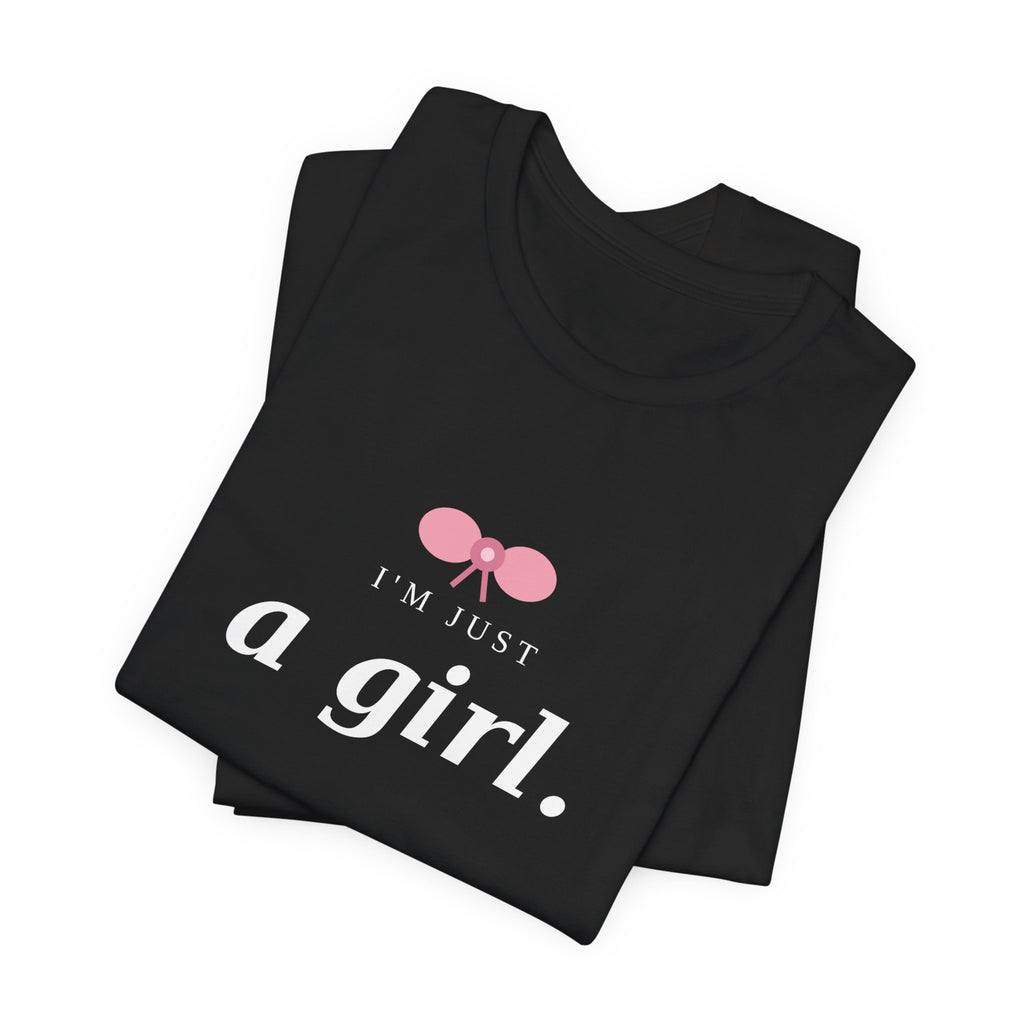 I'm Just a Girl Statement Tee — Femmescentique