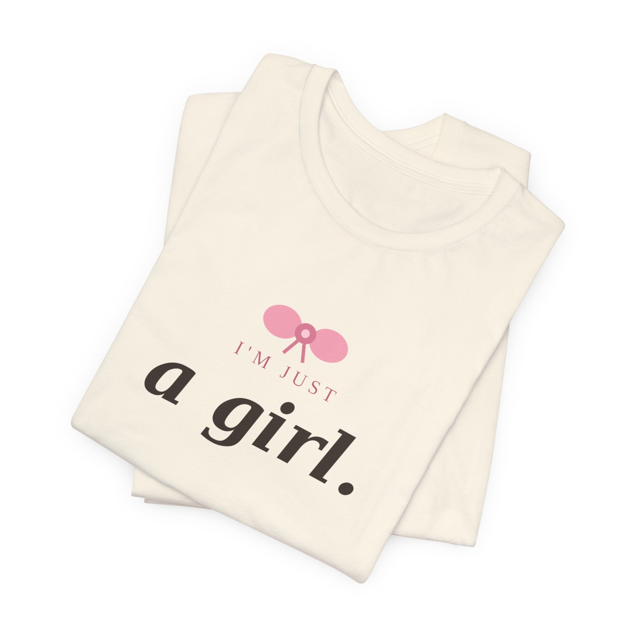 I'm Just a Girl Statement Tee - Femmescentique