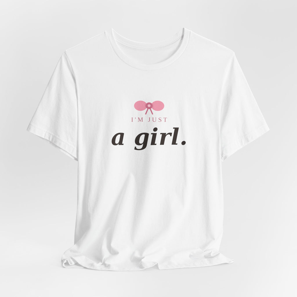 I'm Just a Girl Statement Tee - Femmescentique