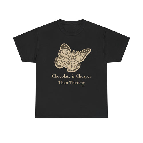 Chocolate is Cheaper Than Therapy Tee — Femmescentique