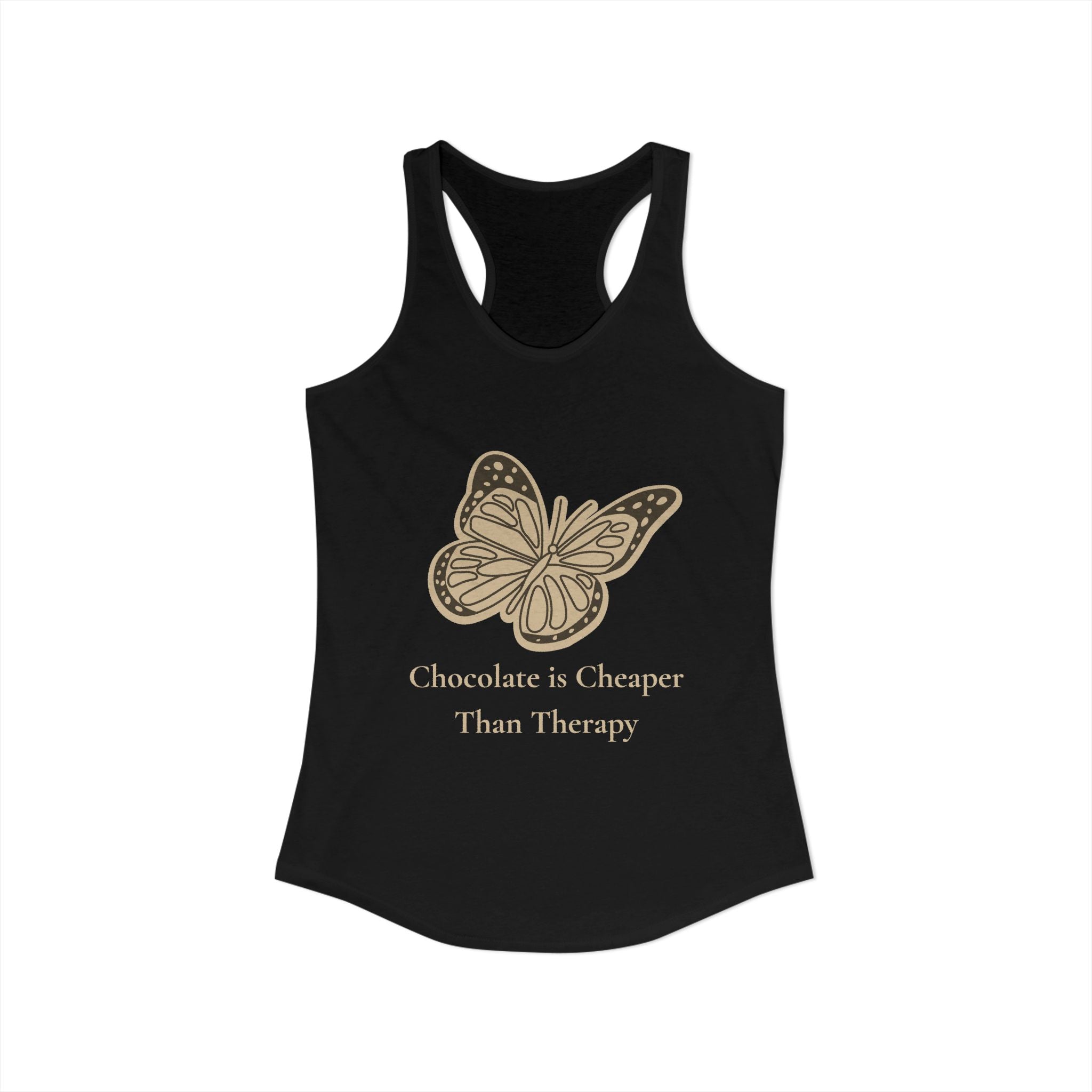 Chocolate is Cheaper Than Therapy Racer Tank — Femmescentique