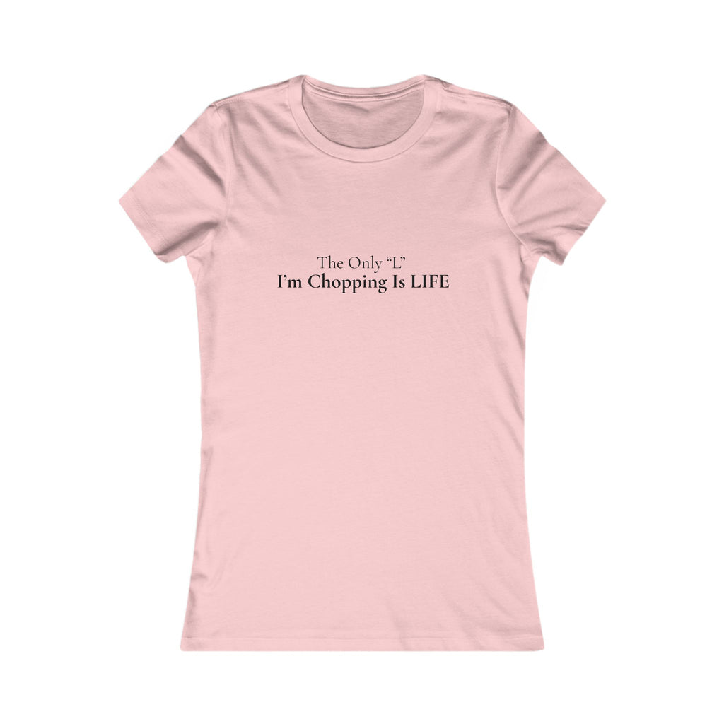 The Only 'L' I'm Chopping Is LIFE' — Femmescentique